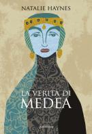 La verità di Medea di Natalie Haynes edito da Sonzogno