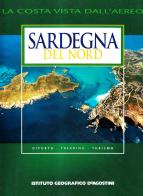 Sardegna del nord di Roberto Franzoni, Valeria Serra edito da De Agostini