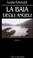 La baia degli Angeli di Lucia Cecconi edito da L'Autore Libri Firenze