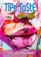 Tipe toste! Consigli per diventare una donna formidabile di Becca Anderson edito da White Star