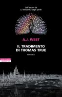 Il tradimento di Thomas True di A. J. West edito da Neri Pozza