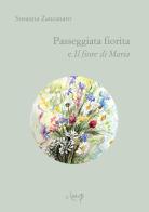 Passeggiata fiorita-Il fiore di Maria di Susanna Zancanaro edito da CLEUP