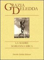 La madre-Marianna Sirca di Grazia Deledda edito da La Riflessione