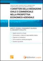 I caratteri della mediazione civile e commerciale nella prospettiva economico-aziendale edito da Cesi Professionale