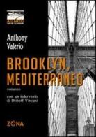 Brooklyn, Mediterraneo di Anthony Valerio edito da Zona
