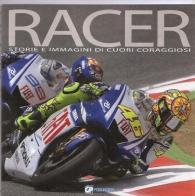 Racer. Storie e immagini della moto GP. Ediz. illustrata di Enrico Borghi edito da GP Manga