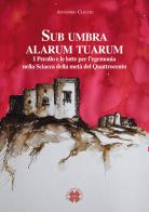 Sub umbra alarum tuarum. I Perollo e le lotte per l'egemonia nella Sciacca della metà del Quattrocento di Antonino Ciaccio edito da Officina di Studi Medievali