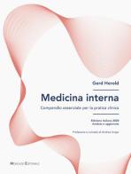 Medicina interna. Compendio essenziale per la pratica clinica di Gerd Herold edito da Monduzzi
