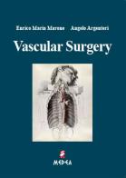 Vascular surgery di Angelo Argenteri, Enrico Maria Marone edito da Medea