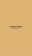 Adamo-Faiden 2007-2017. Ediz. illustrata edito da Libria