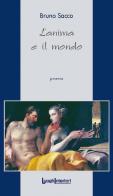 L' anima e il mondo di Bruno Sacco edito da LuoghInteriori