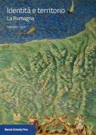 Identità e territorio. La Romagna di Giordano Conti edito da Bononia University Press
