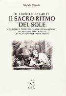 Il sacro ritmo del sole di Michela Chiarelli edito da Cerchio della Luna