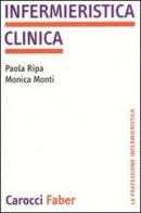 Infermieristica clinica di Paola Ripa, Monica Monti edito da Carocci