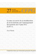 La mise en oeuvre de la modification de la loi fédérale sur l'aménagement du territoire du 15 juin 2012 (LAT 1) di Yves Nicole edito da CFPG