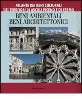 Atlante dei beni culturali dei territori di Ascoli Piceno e di Fermo. vol.1 edito da Silvana