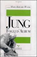 Jung: fogli d'album di M. Irmgard Wuehl edito da La Biblioteca di Vivarium