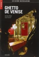 Ghetto di Venezia. Ediz. francese edito da Mondadori Electa