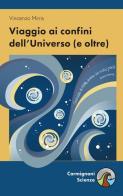 Viaggio ai confini dell'universo (e oltre) di Vincenzo Mirra edito da Carmignani Editrice
