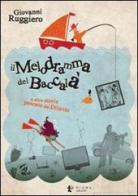 Il melodramma del baccalà e altre storie pescate dal diluvio di Giovanni Ruggiero edito da Diana edizioni