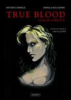 True blood. La guida completa di Antonio Daniele, Daniela Bolognini edito da Keres Edizioni