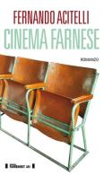 Cinema Farnese di Fernando Acitelli edito da Fahrenheit 451