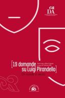 19 domande su Luigi Pirandello. Di nuvole e vento di Rino Caputo edito da Società Dante Alighieri