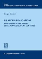 Bilanci di liquidazione. Profili evolutivi e analisi della nuova disciplina contabile di Giorgio Ricciardi edito da Giappichelli