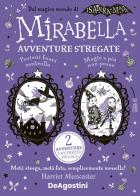 Avventure stregate. Mirabella di Harriet Muncaster edito da De Agostini