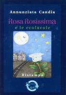 Rosa Rosissima e le ecofalole di Annunziata Candia edito da Di Carlo Edizioni