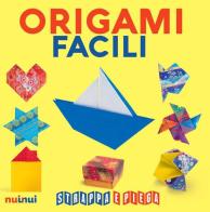 Origami facili. Strappa e piega. Con QR Code di Rita Foelker, Mila Bertinetti Montevecchi, Francesco Decio edito da Nuinui