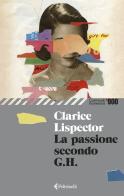 La passione secondo G. H. di Clarice Lispector edito da Feltrinelli