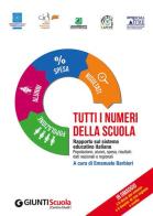 Tutti i numeri della scuola. Rapporto sul sistema educativo italiano. Con e-book edito da Giunti Scuola