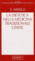 La dietetica nella medicina cinese di Emilio Minelli edito da Jaca Book
