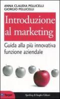 Introduzione al marketing di Anna C. Pellicelli, Giorgio Pellicelli edito da Sperling & Kupfer