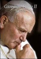 Giovanni Paolo II santo edito da San Paolo Edizioni