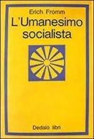 L' umanesimo socialista edito da edizioni Dedalo