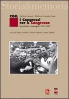 I congressi per il congresso. Inventario e immagini (1944-1986) edito da Futura