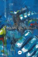 Il colore del metallo di Fabrizio Gargano edito da ALT! Associazione Lettori Torresi