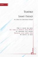 Teatro di Samy Fayad edito da Homo Scrivens