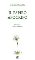 Il papiro apocrifo di Lorenzo Piccirillo edito da Leonida