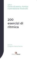 200 esercizi di ritmica di Gregorio Maria Paone edito da Edizioni Efesto
