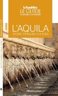 L'Aquila. Storie, persone, cultura. Le guide ai sapori e ai piaceri edito da Gedi (Gruppo Editoriale)