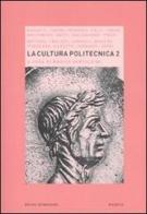 La cultura politecnica vol.2 edito da Mondadori Bruno