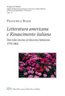 Letteratura americana e Rinascimento italiano di Francesca Razzi edito da LED Edizioni Universitarie