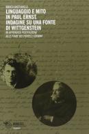 Linguaggio e mito in Paul Ernst. Indagine su una fonte di Wittgenstein di Marco Bastianelli edito da Mimesis