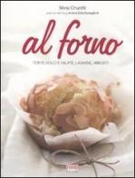 Al forno. Torte dolci e salate, lasagne, arrosti di Silvia Crucitti edito da Food Editore