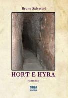 Hort e Hydra di Bruno Salvatori edito da Pioda Imaging