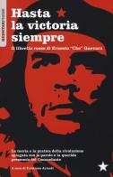 Hasta la victoria siempre. Il libretto rosso di Ernesto «Che» Guevara edito da Red Star Press