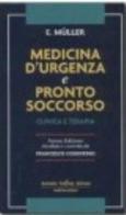 Medicina d'urgenza e pronto soccorso. Clinica e terapia di E. Müller edito da Antonio Delfino Editore